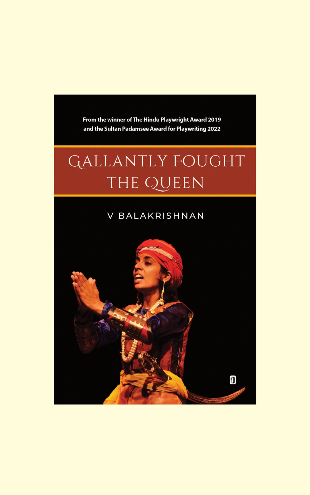 Gallantly Fought The Queen- V.Balakrishnan