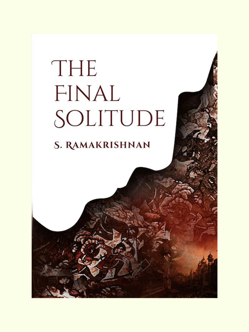 The Final Solitude - S. Ramakrishnan