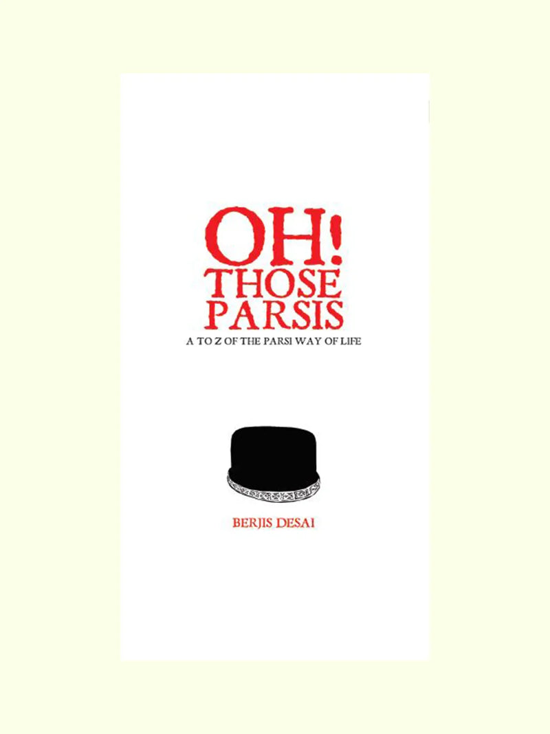 Oh! Those Parsis - Berjis Desai