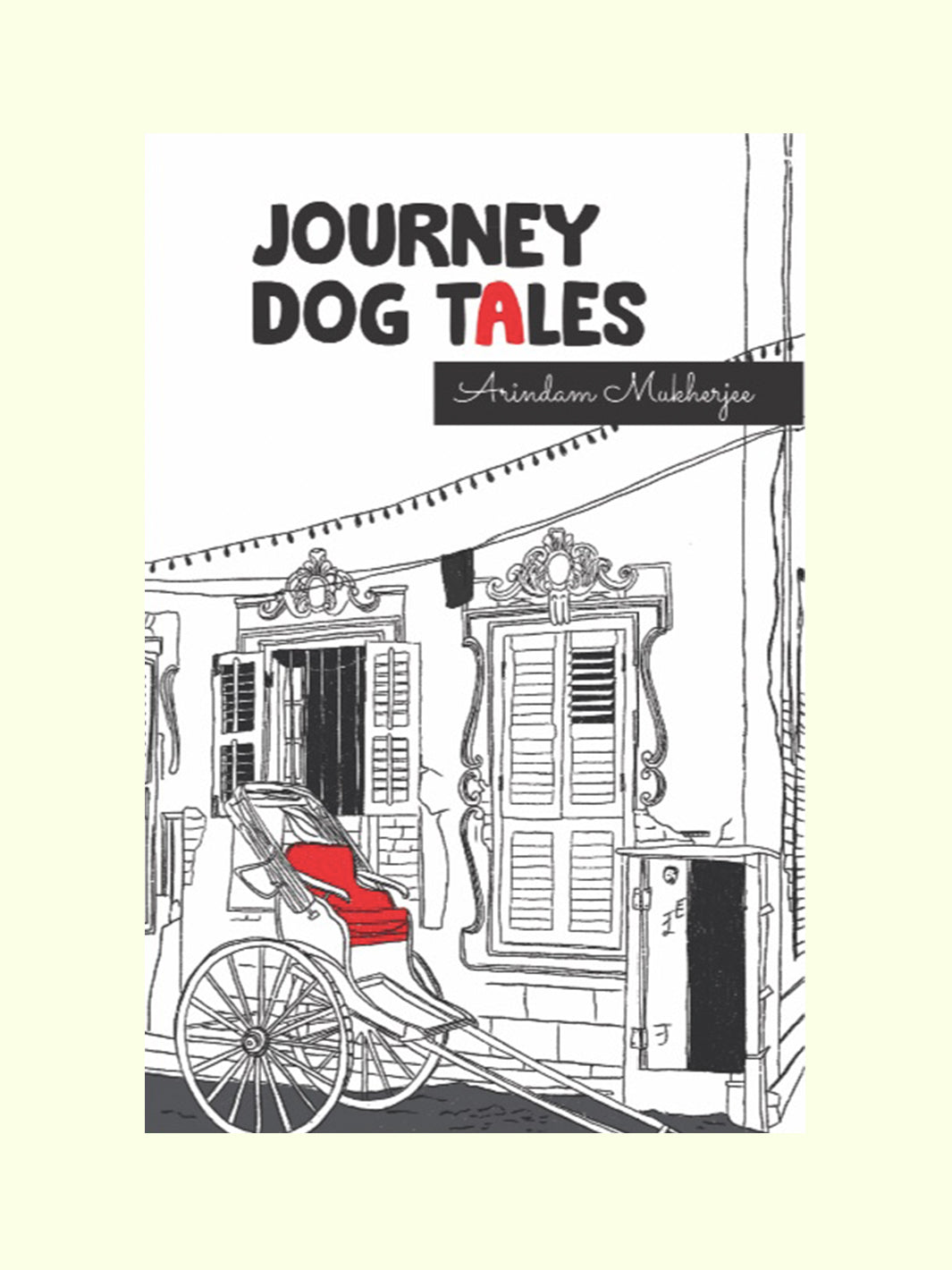Journey Dog Tales - Arindam Mukherjee - View 1
