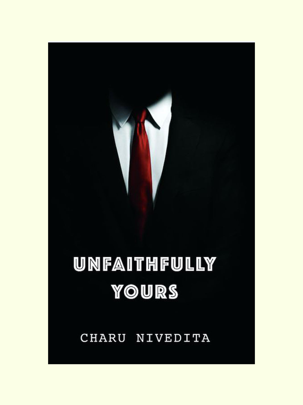 Unfaithfully Yours - Charu Nivedita - View 1