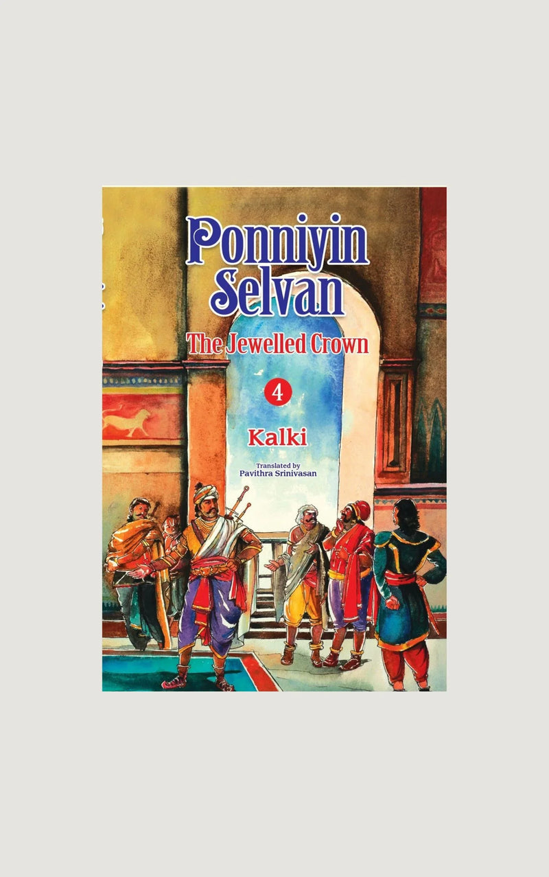 Ponniyin Selvan- Part 4- The Jewelled Crown- Kalki