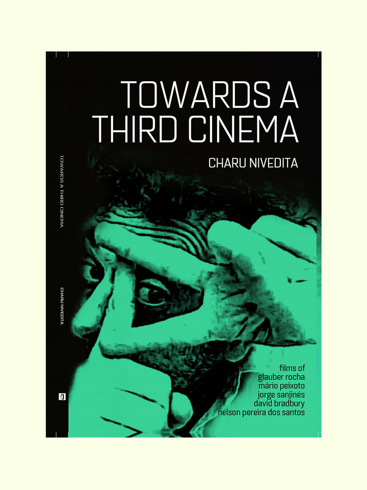 Towards A Third Cinema - Charu Nivedita  - View 1