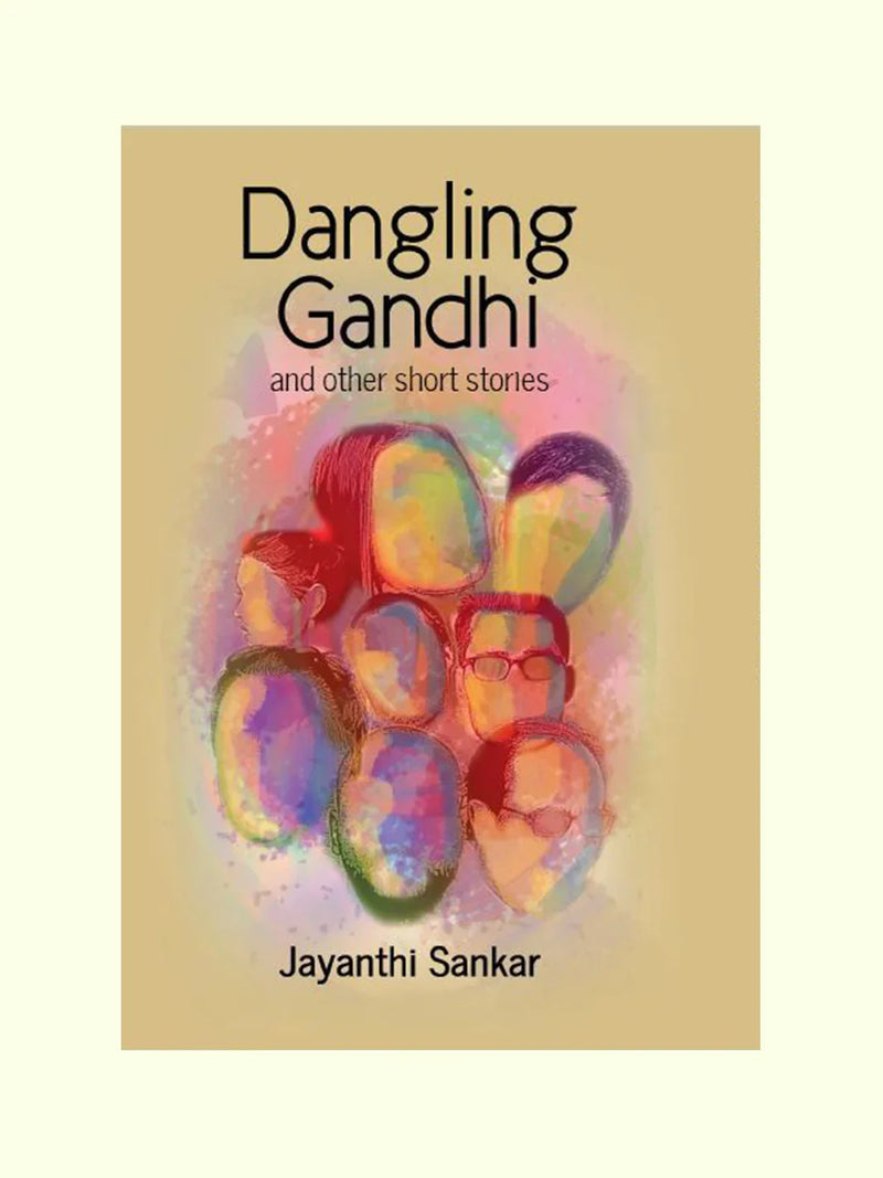 Dangling Gandhi - Jayanthi Sankar