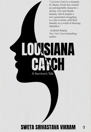 Louisiana Catch-(A Survivor's Tale)-Sweta Srivastava Vikram