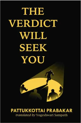 The Verdict Will Seek You - Pattukkottai Prabakar